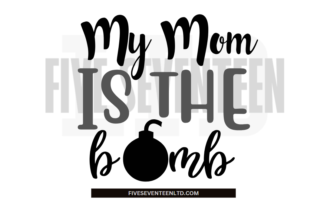 Children's Design Collection | My Mom is the Bomb