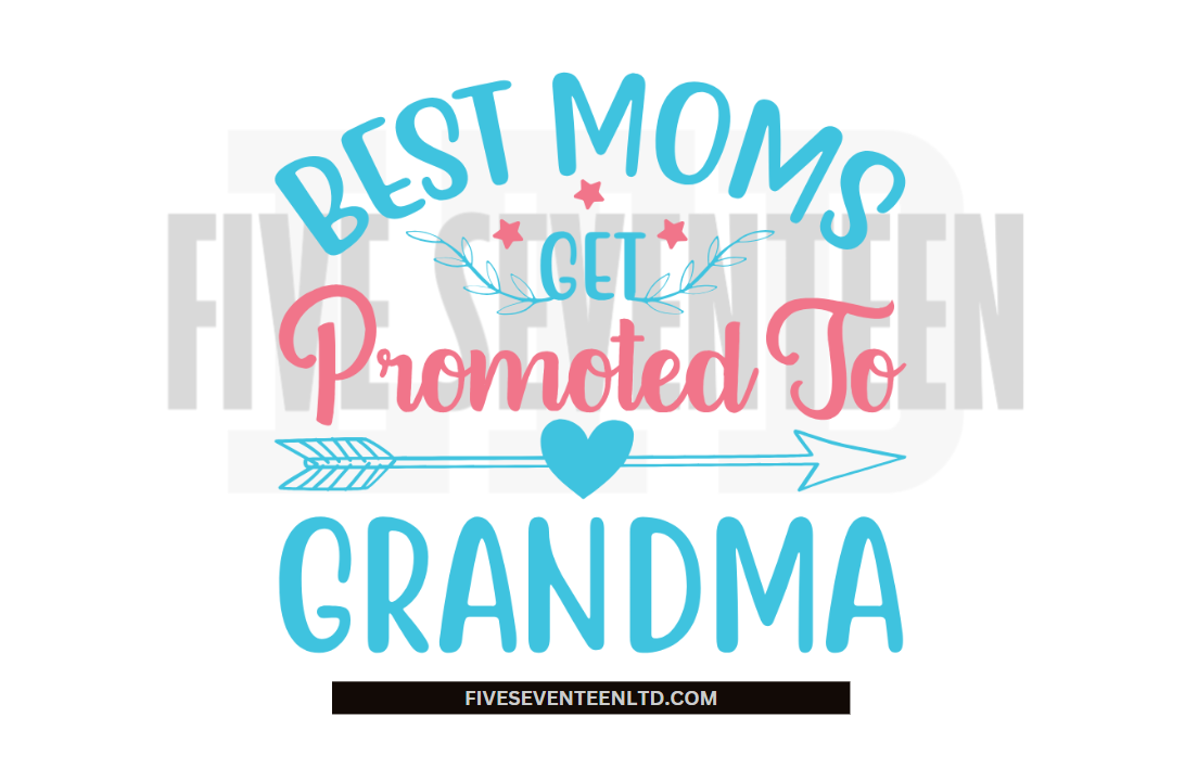 Grandparent Design Collection | Best Moms Get Promoted to Grandma
