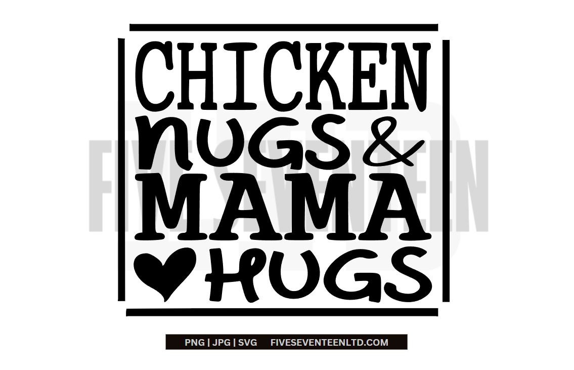 Children's Design Collection | Chicken Nugs and Mama Hugs