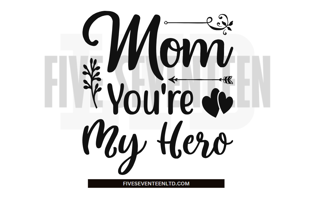 Children's Design Collection | Mom You're My Hero
