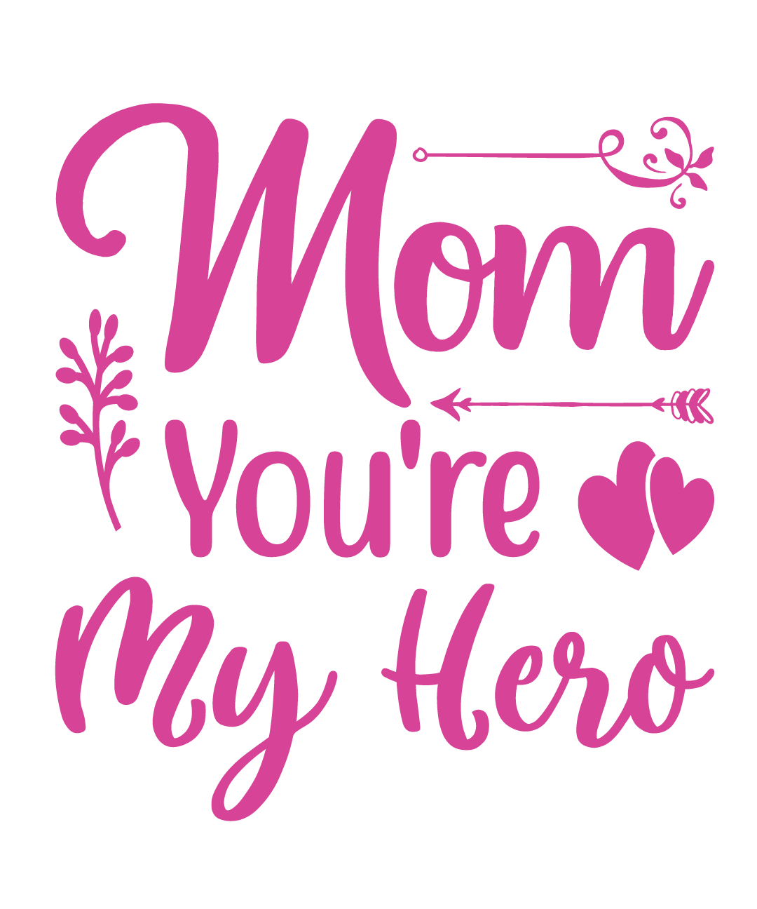 Children's Design Collection | Mom You're My Hero