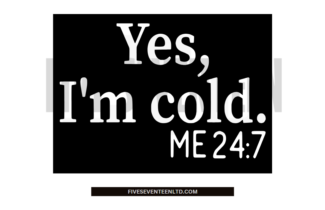 Fall & Winter Design Collection | Winter Design Collection | Yes I'm Cold Me 24:7