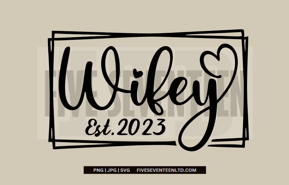 Marriage Design Collection | Wifey EST. 2023