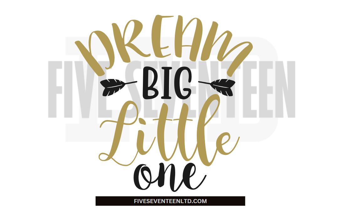 Children's Design Collection | Dream Big Little one