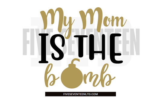 Children's Design Collection | My Mom is the Bomb