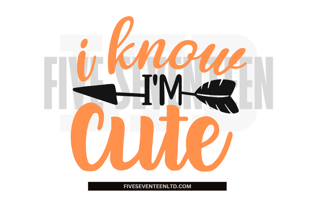 Children's Design Collection | I know I'm Cute