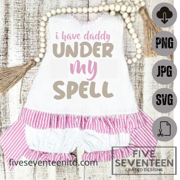 Children's Design Collection | I have Daddy under my Spell