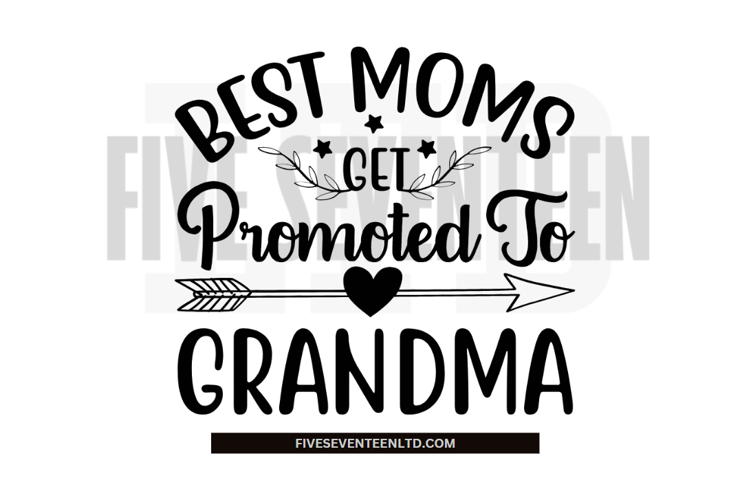 Grandparent Design Collection | Best Moms Get Promoted to Grandma