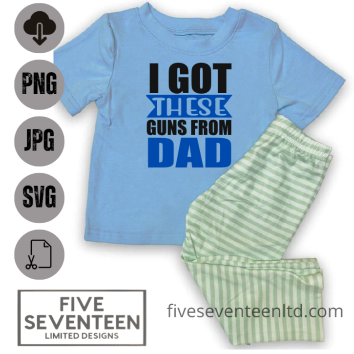 Children's Design Collection | I got these Guns from my Dad