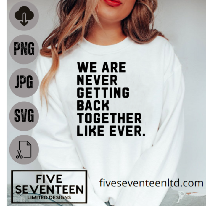 Taylor Swift Design Collection | We are Never Getting back together Like Ever |  Red Album