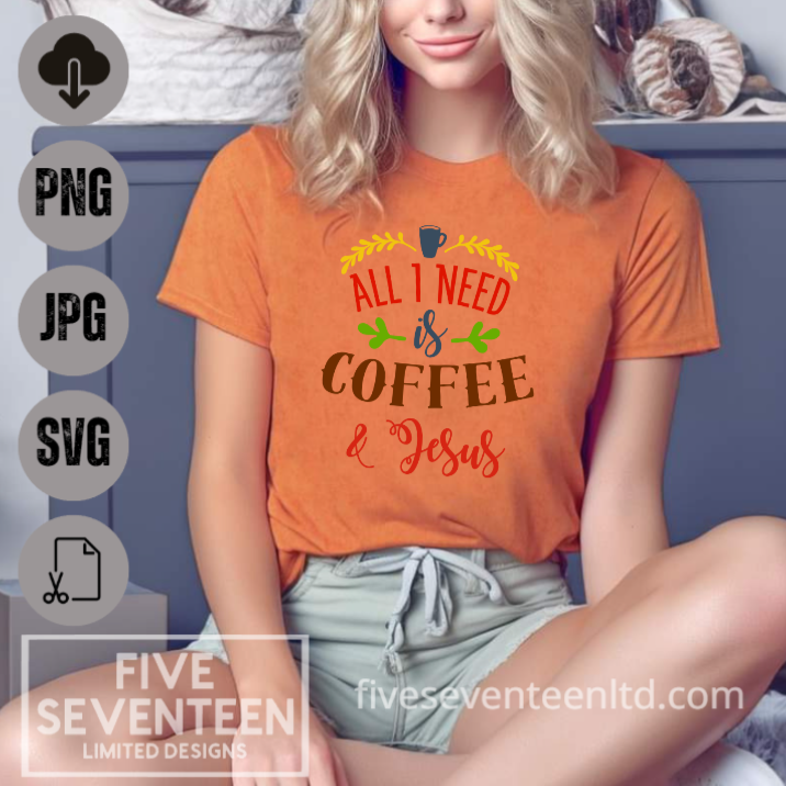 Religious Design Collection | All I need is Jesus and Coffee