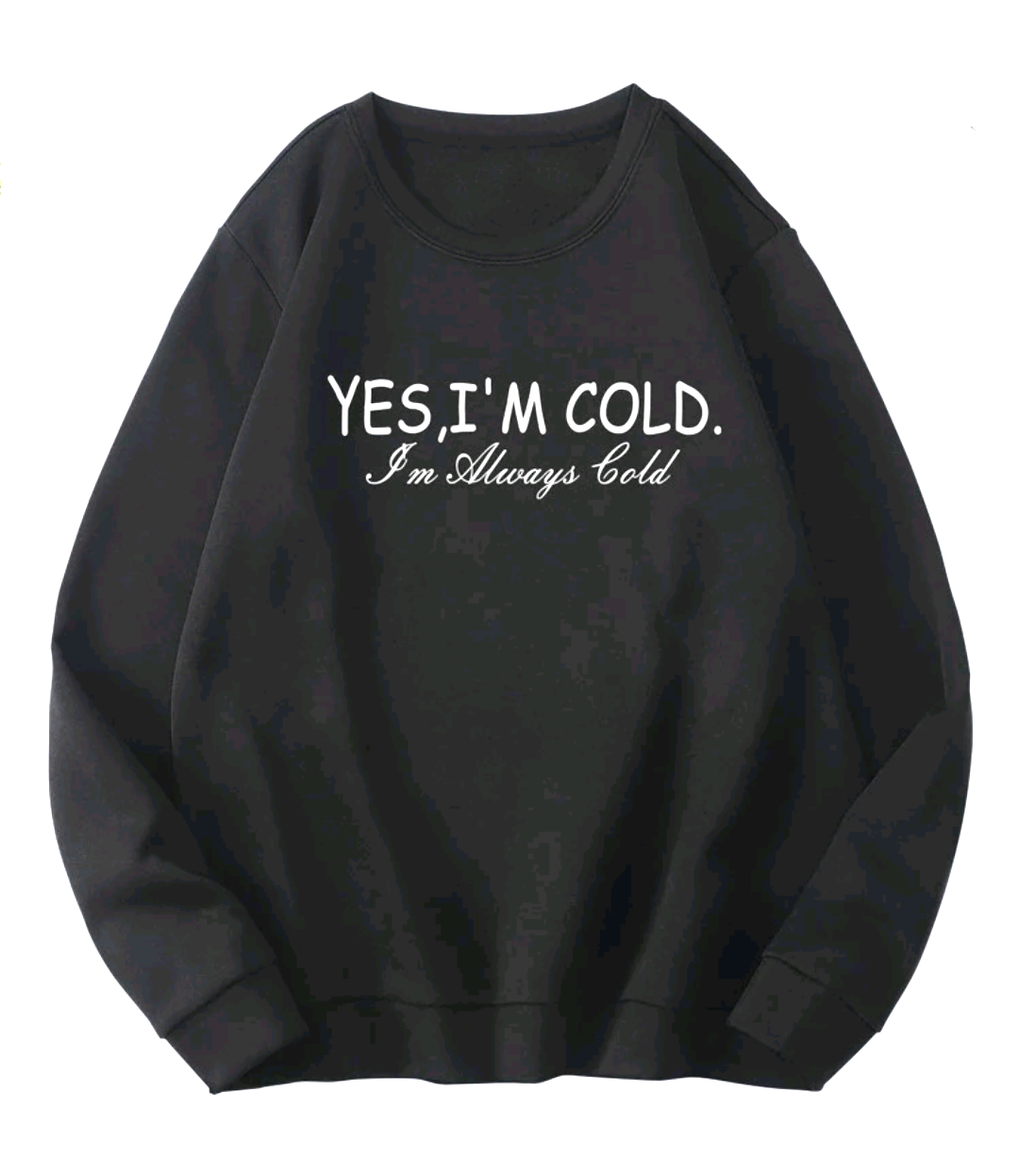 Fall & Winter Design Collection | Winter Design Collection | Yes I'm Cold I'm Always Cold