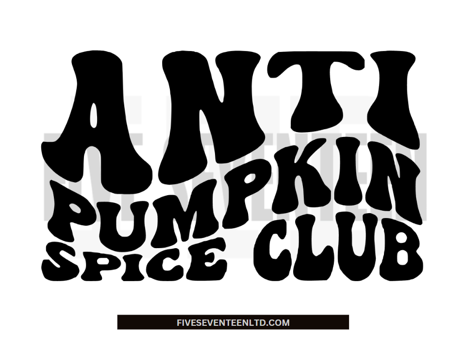 Fall & Winter Design Collection | Fall Design Collection | Anti Pumpkin Spice Club | Wavy Text